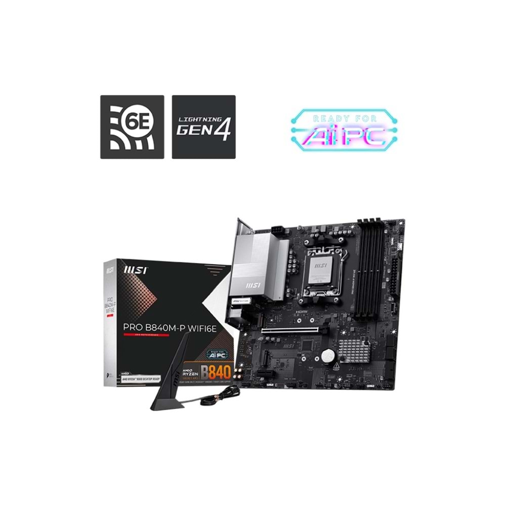MSI PRO B840M-P WIFI6E DDR5 HDMI-TYPEC PCIE 4.0 AM5 mATX
