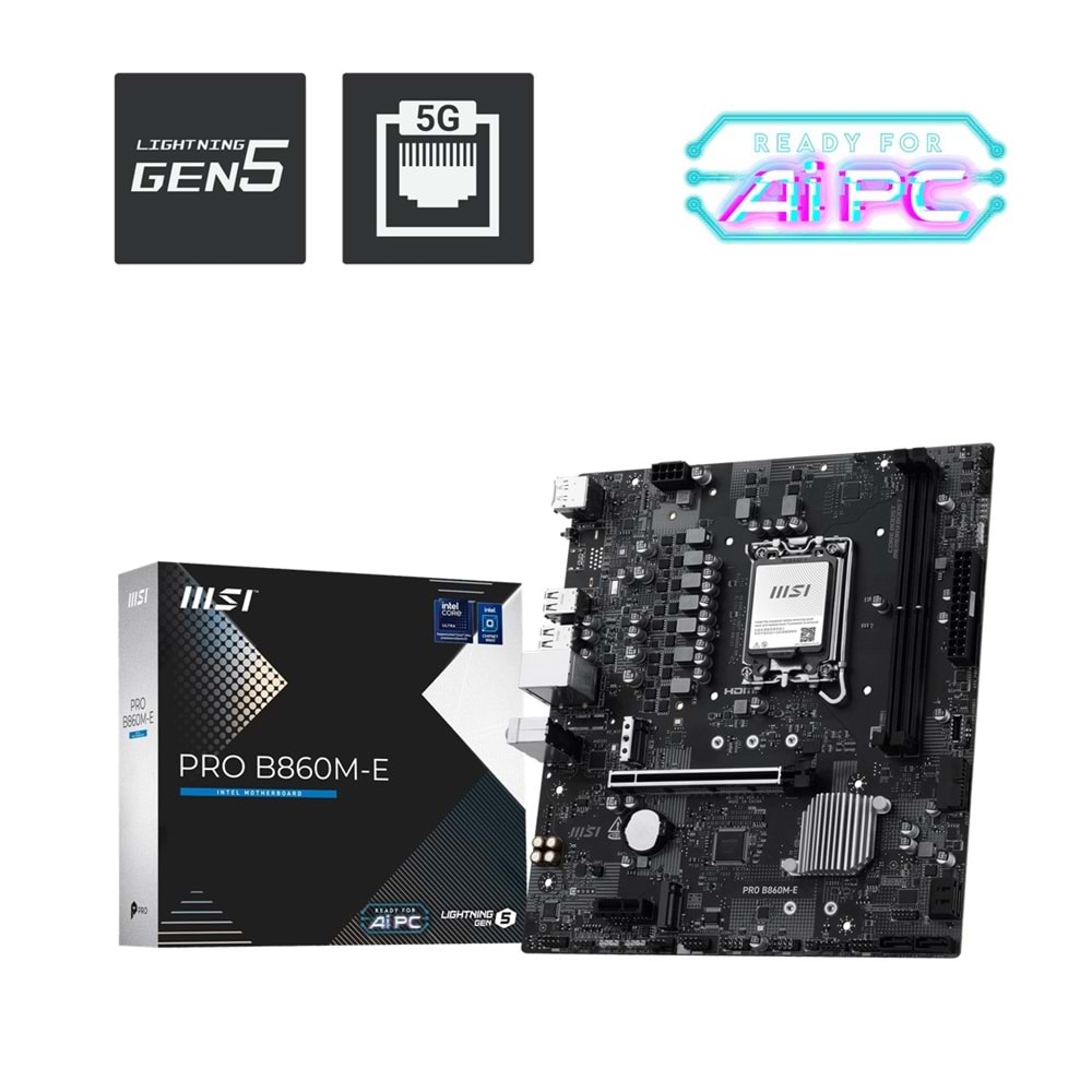 MSI PRO B860M-E DDR5 HDMI-DP PCIE 5.0 1851p mATX