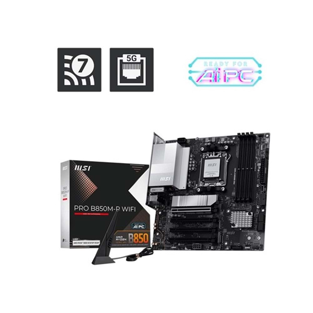 MSI PRO B850M-P WIFI7 DDR5 HDMI-DP PCIE 5.0 AM5 MATX