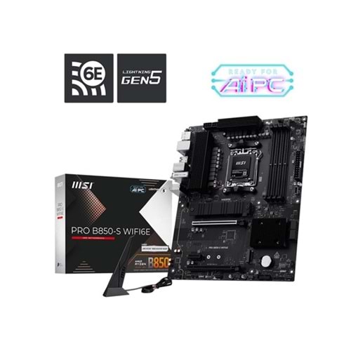 MSI PRO B850-S WIFI6E DDR5 HDMI-DP PCIE 5.0 AM5 ATX