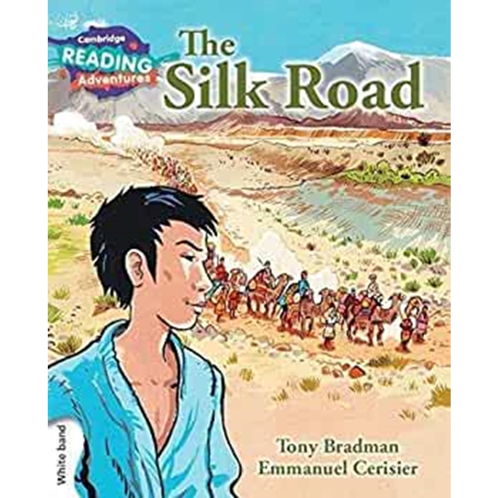 The Silk Road White Band ( Cambridge Reading Adventures )