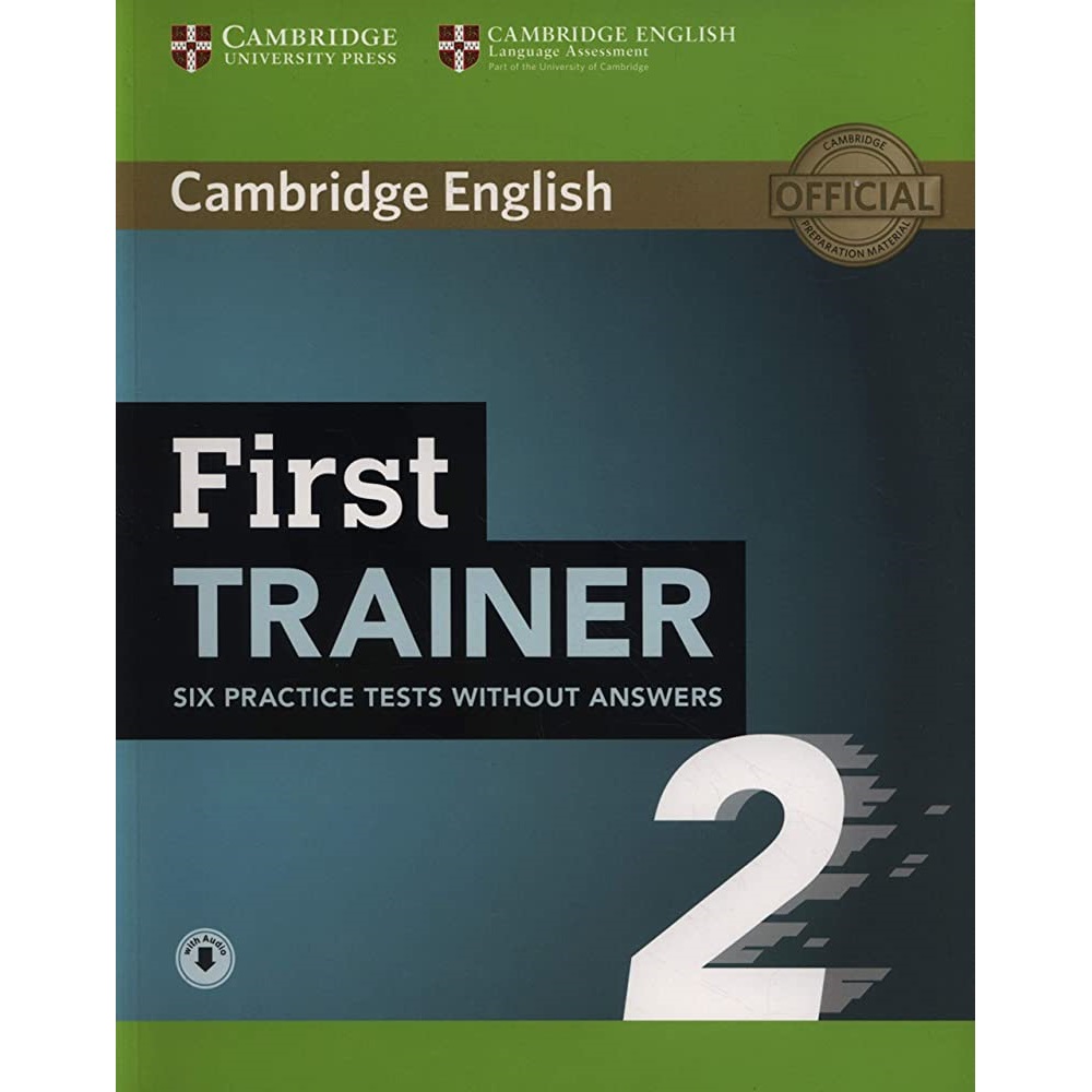 First Trainer 2 Six Practice Tests without Answers with Audio