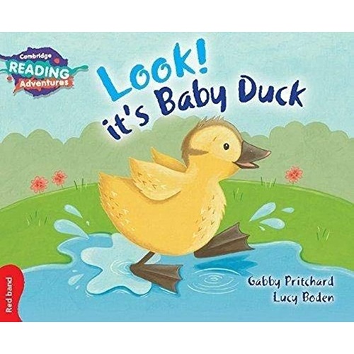 Look It's Baby Duck Red ( Cambridge Reading Adventures )