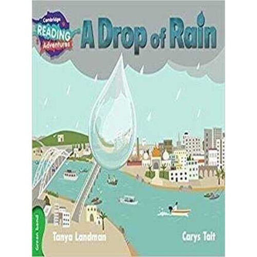 A Drop of Rain Green Band ( Cambridge Reading Adventures )