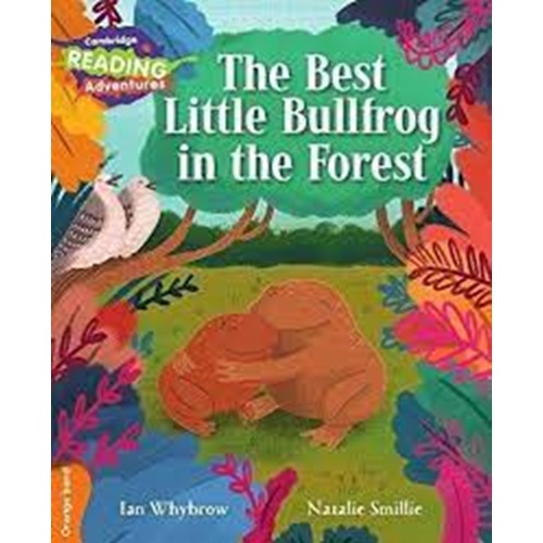 The Best Little Bullfrog in the Forest Orange Band ( Cambridge Reading Adventures )