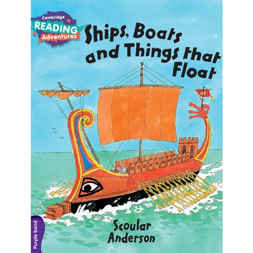 Ships, Boats and Things that Float Purple Band ( Cambridge Reading Adventures )