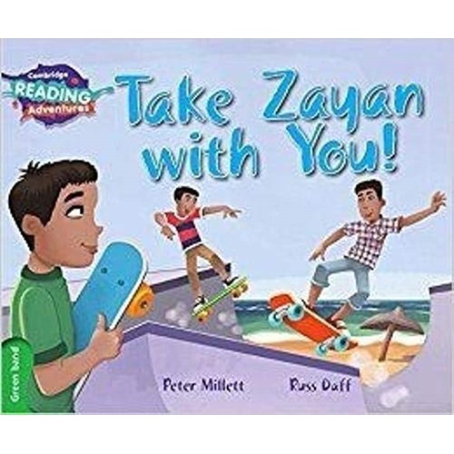 Take Zayan with You Green Band ( Cambridge Reading Adventures )