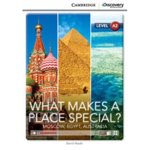 What Makes a Place Special Moscow, Egypt, Australia Low Intermediate Book with Online Access