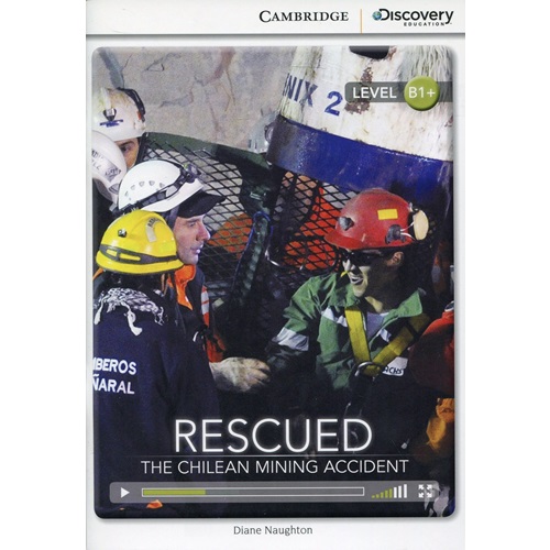 CDEI B1+Rescued: The Chilean Mining Accident Intermediate Book with Online Access