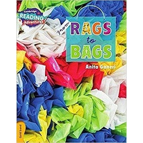 From Rags to Bags Gold Band ( Cambridge Reading Adventures )