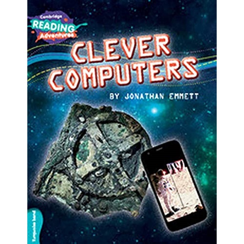 Clever Computers Turquoise Band ( Cambridge Reading Adventures )