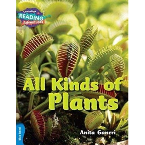All Kinds of Plants Blue Band ( Cambridge Reading Adventures )